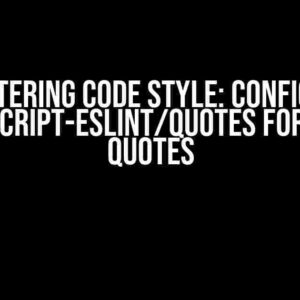 Mastering Code Style: Configure @typescript-eslint/quotes for Double Quotes