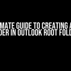 The Ultimate Guide to Creating a Nested Folder in Outlook Root Folders