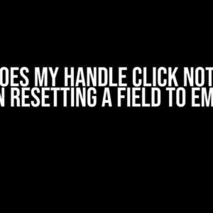 Why Does My Handle Click Not Work When Resetting a Field to Empty?